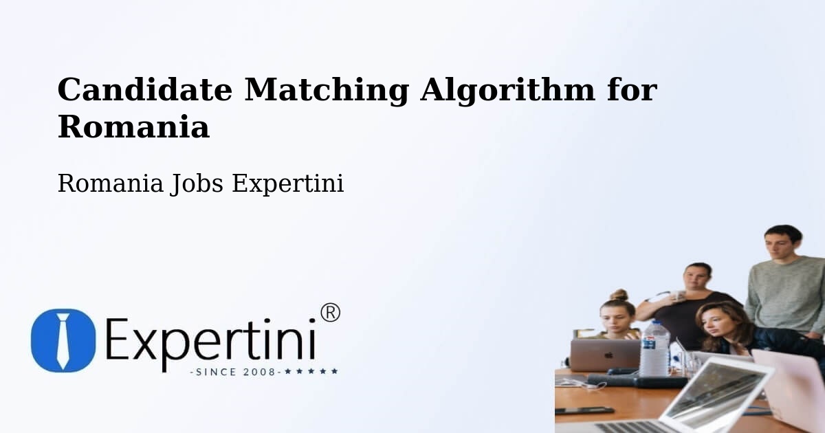 Candidate Matching Algorithm Overview – Cetate - Romania Jobs Expertini