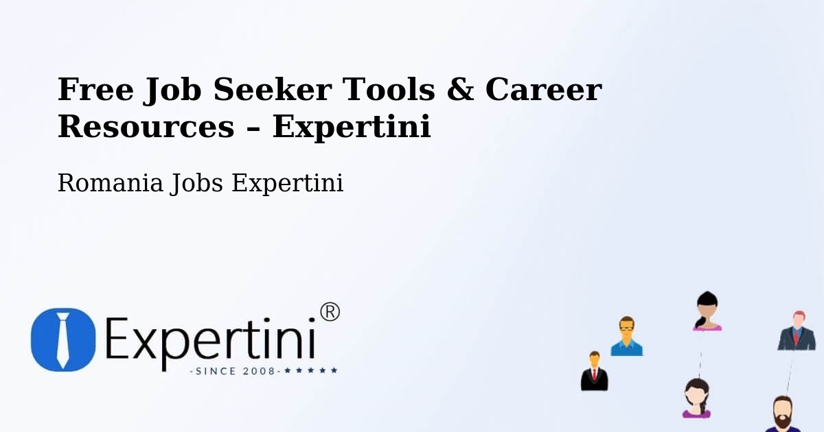 Free Job Seeker Tools & Career Resources – Cetate - Cetate, Romania Jobs Expertini