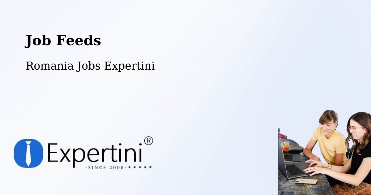 Job Listings Feed – Cetate - Romania Jobs Expertini